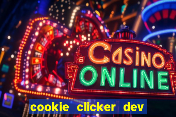 cookie clicker dev tools hack